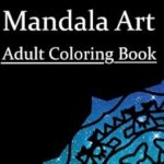 Mandala Art: Adult Coloring Book